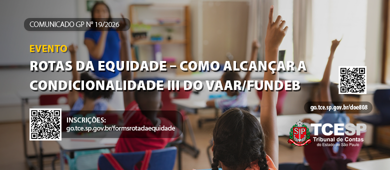 TCESP recomenda participação de municípios paulistas em evento sobre equidade no VAAR/FUNDEB