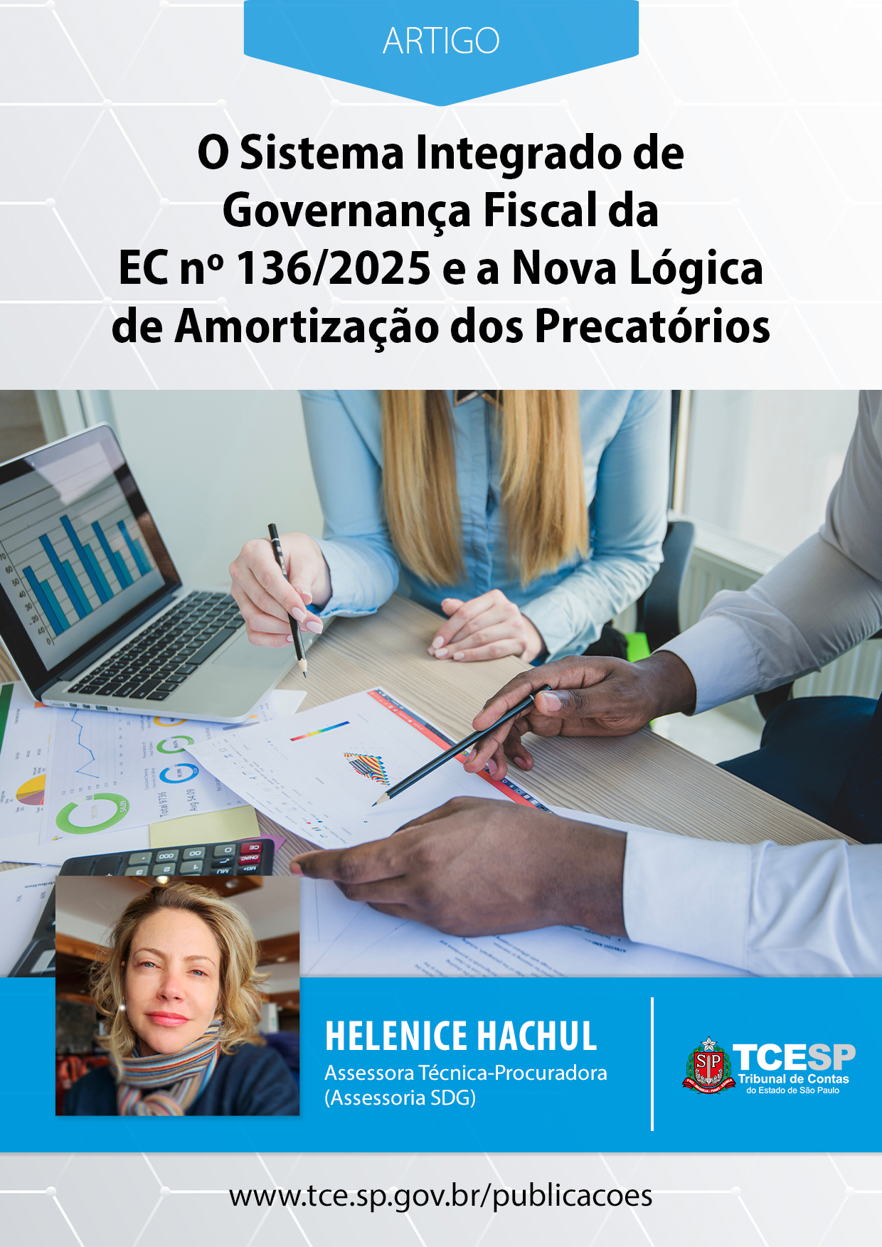 ARTIGO: O Sistema Integrado de Governança Fiscal da EC Nº 136/2025 e a Nova Lógica de Amortização dos Precatórios