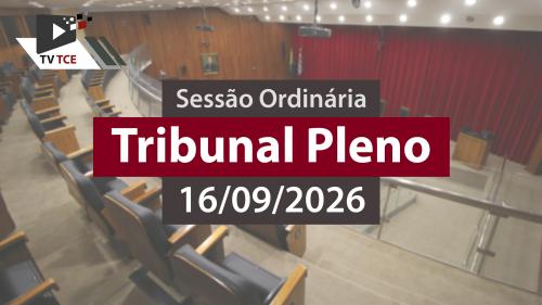 Sessão Ordinária - Tribunal Pleno - 16/09/2026