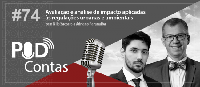 Episódio do PodContas debate regulações urbanas e ambientais