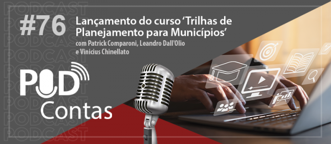 Lançamento de curso com Sebrae é tema do PodContas
