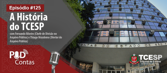 PodContas inicia série de episódios sobre a história da Corte de Contas paulista