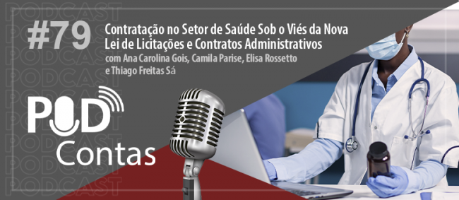 Contratação no Setor de Saúde é tema do PodContas