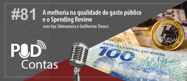 PodContas debate Qualidade do Gasto Público e Spending Review