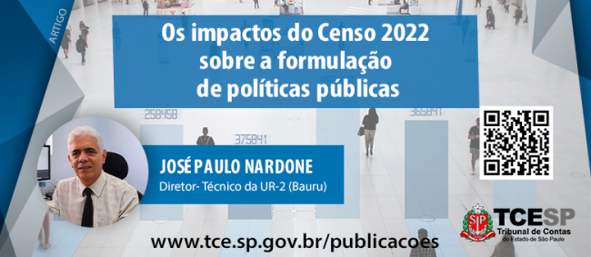 ARTIGO: Os impactos do Censo 2022 sobre a formulação de políticas públicas