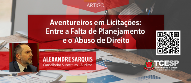 ARTIGO: Aventureiros em Licitações: Entre a Falta de Planejamento e o Abuso de Direito