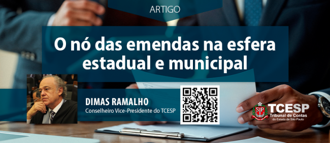 ARTIGO: O nó das emendas na esfera estadual e municipal