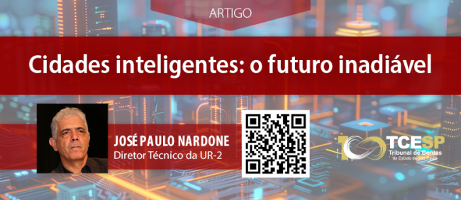 ARTIGO: Cidades Inteligentes – O Futuro Inadiável