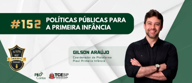PodContas debate políticas públicas para a Primeira Infância com especialista Gilson Araújo