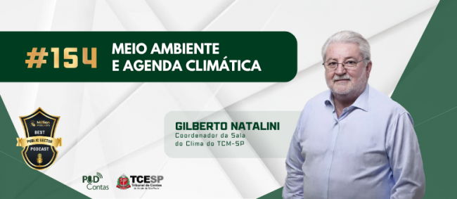 PodContas recebe Gilberto Natalini para debater meio ambiente e agenda climática