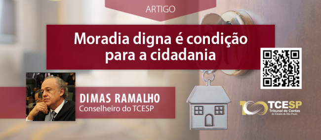 ARTIGO: Moradia digna é condição para a cidadania - Dimas Ramalho
