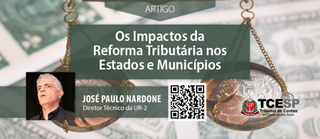 ARTIGO: Os impactos da Reforma Tributária nos estados e municípios