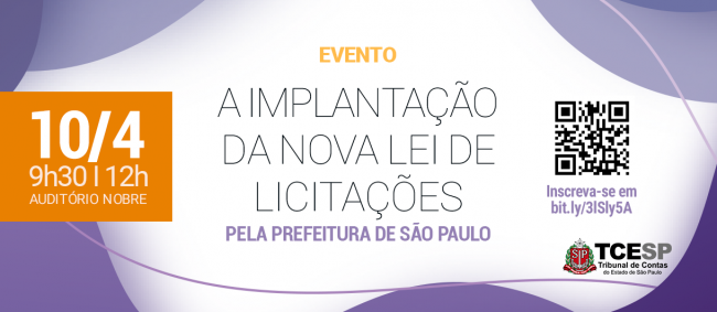 Implantação da Nova Lei de Licitações pela PMSP é tema de evento no TCE
