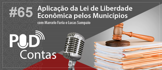 PodContas explica aplicação da Lei de Liberdade Econômica