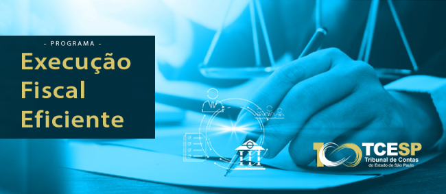 Programa ‘Execução Fiscal Eficiente’ apresenta resultados positivos