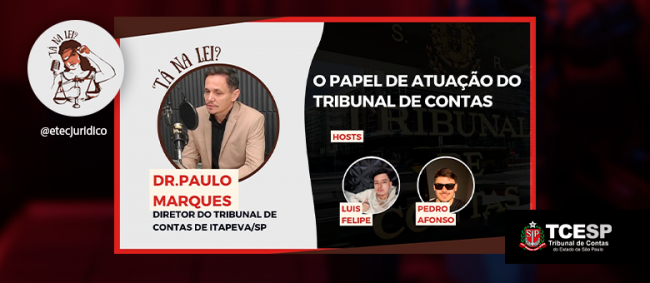 Tribunal de Contas é assunto de podcast jurídico em Itapeva 