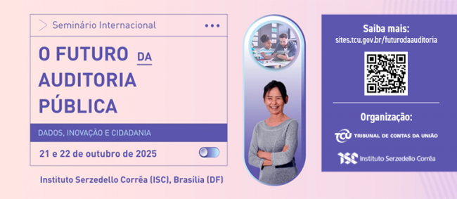 Abertas as inscrições para Seminário Internacional sobre Auditoria Pública, em Brasília