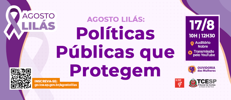 TCESP realiza evento "Agosto Lilás: Políticas Públicas que Protegem" no dia 17 de agosto