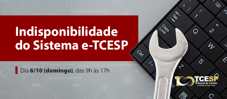 Indisponibilidade do Sistema e-TCESP – Processo Eletrônico