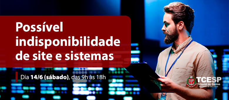 Possíveis indisponibilidades em site e sistemas