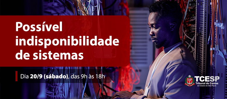 Possível indisponibilidade de sistemas