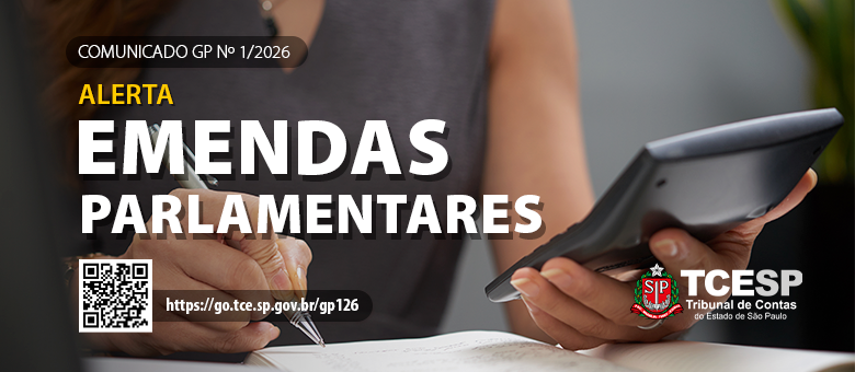 TCESP alerta prefeituras para cumprimento de procedimentos sobre emendas parlamentares