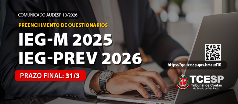 Prefeituras e entidades devem preencher questionários do IEG-M e IEG-Prev até terça-feira (31/3)