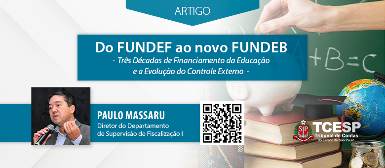 ARTIGO: Do Fundef ao novo Fundeb - Três décadas de financiamento da educação e a evolução do Controle Externo