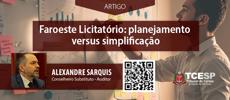 ARTIGO: Faroeste Licitatório: planejamento versus simplificação