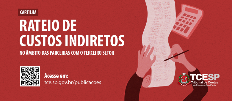 TCESP lança cartilha sobre rateio de custos indiretos no âmbito das parcerias com o Terceiro Setor