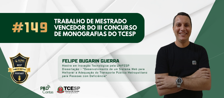 Vencedor da categoria Mestrado do III Concurso de Monografias do TCESP é o entrevistado em episódio inédito do PodContas