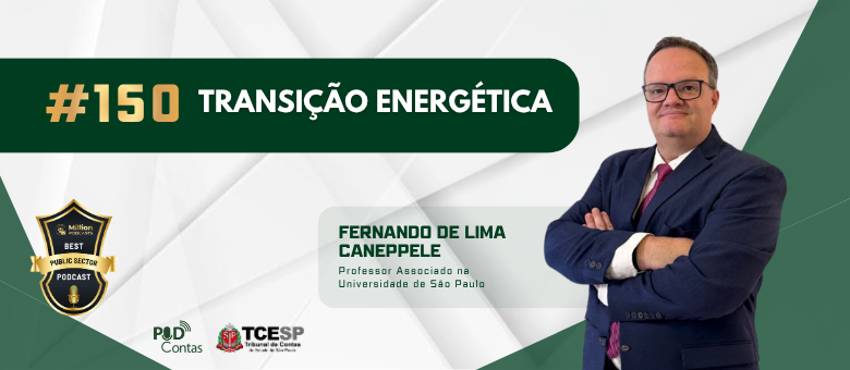 Transição Energética é o tema em episódio inédito do PodContas