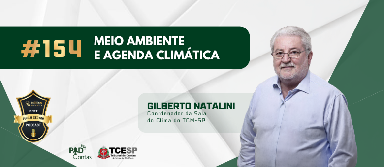 PodContas recebe Gilberto Natalini para debater meio ambiente e agenda climática