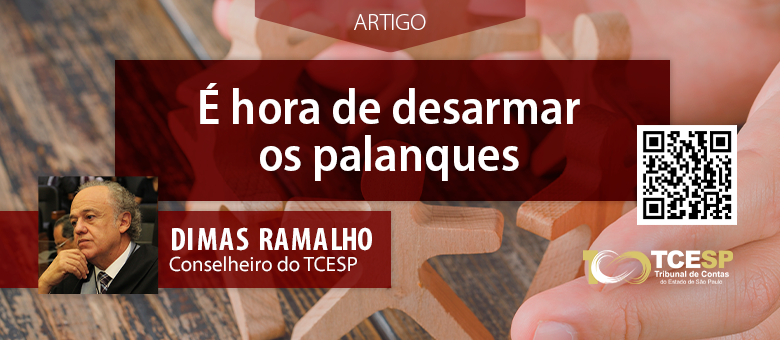 É hora de desarmar os palanques - Dimas Ramalho