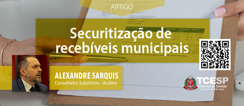 ARTIGO: Securitização de Recebíveis Municipais - Cuidados para além daqueles da Lei Complementar 208/2024