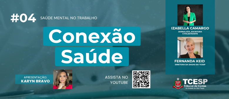 Conexão Saúde debate saúde mental no trabalho com a jornalista Izabella Camargo