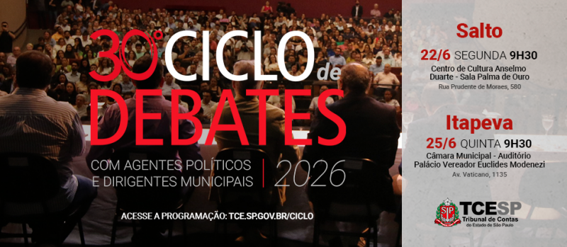 Ciclo de Debates do TCESP segue para cidades de Salto e Itapeva