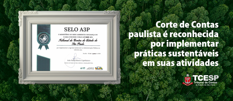 TCESP conquista Selo A3P e reforça compromisso com a sustentabilidade na gestão pública