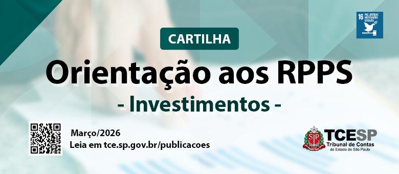 TCESP lança nova cartilha sobre investimentos e diretrizes para os RPPS