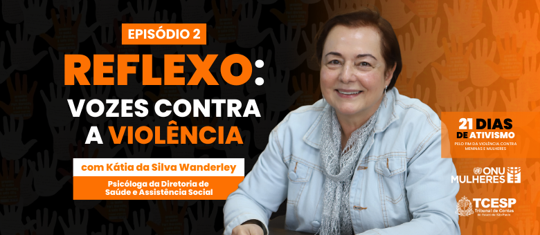 TCE disponibiliza novo episódio da série ‘Reflexo: Vozes contra a Violência’