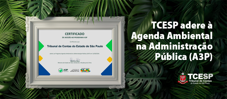 TCESP oficializa adesão ao Selo A3P e reforça compromisso com a sustentabilidade