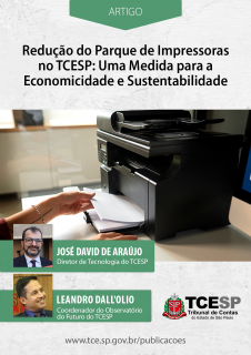 ARTIGO: Redução do Parque de Impressoras no Tribunal de Contas do Estado de São Paulo: Uma Medida para a Economicidade e Sustentabilidade