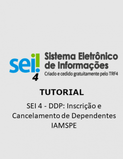 Tutorial - SEI 4 - DDP: Inscrição e Cancelamento de Dependentes IAMSPE